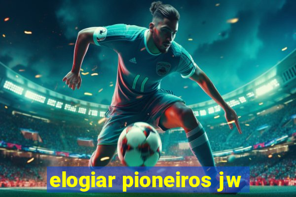 elogiar pioneiros jw